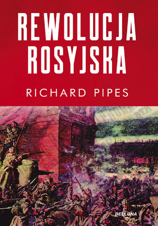 Rewolucja rosyjska Richard Pipes - okladka książki