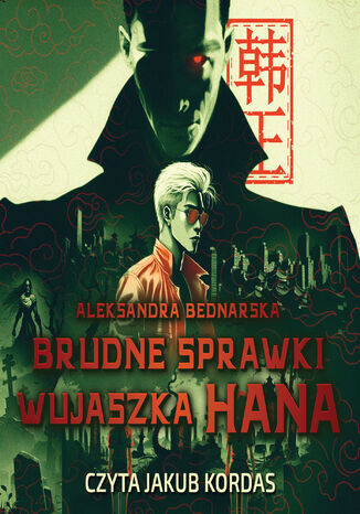 Brudne sprawki wujaszka Hana Aleksandra Bednarska - okladka książki