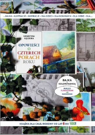 Opowieści o czterech porach roku Katarzyna Kędziora - okladka książki