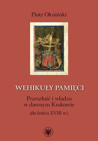 Wehikuły pamięci Piotr Okniński - okladka książki