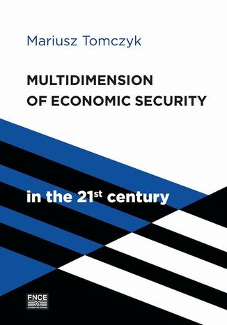 Multidimension of economic security in the 21st century Mariusz Tomczyk - okladka książki