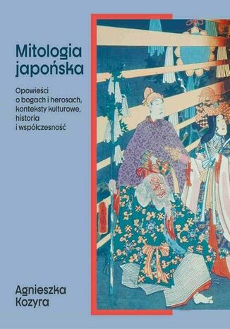 Mitologia japońska Agnieszka Kozyra - okladka książki