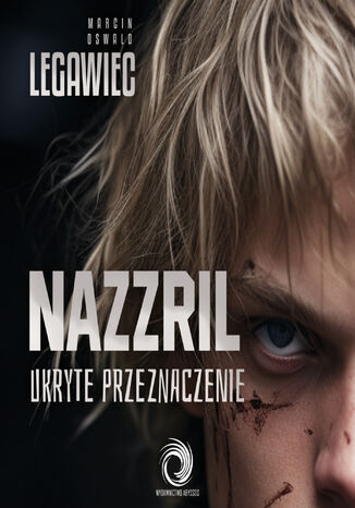 Nazzril. Ukryte przeznaczenie Marcin Oswald Legawiec - okladka książki