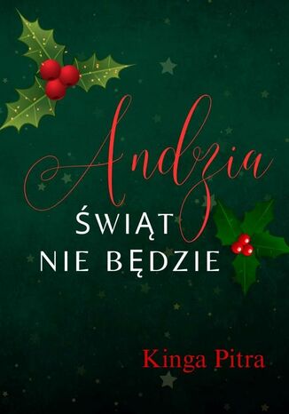 Andzia, świąt nie będzie Kinga Pitra - okladka książki