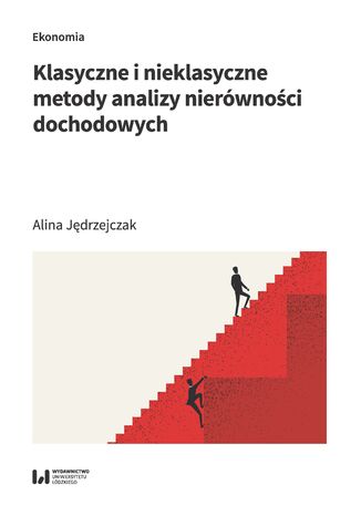 Klasyczne i nieklasyczne metody analizy nierówności dochodowych Alina Jędrzejczak - okladka książki