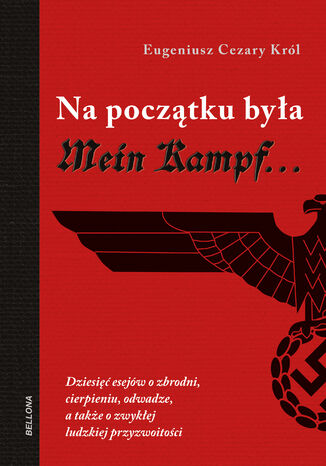 Na początku była Mein Kampf Eugeniusz Cezary Król - okladka książki