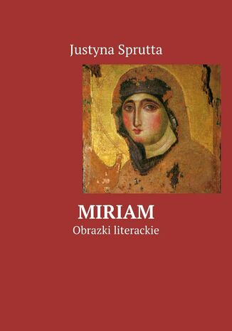 Miriam Justyna Sprutta - okladka książki