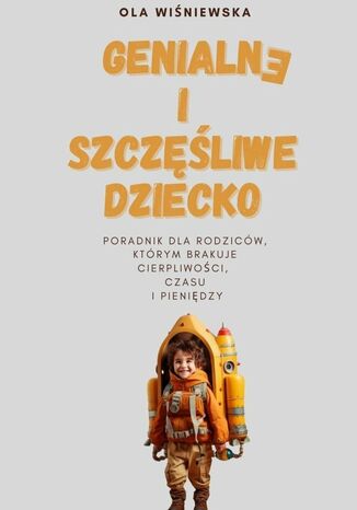 Szczęśliwe i genialne dziecko Ola Wiśniewska - okladka książki