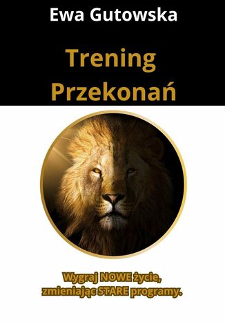 Trening Przekonań Ewa Gutowska - okladka książki