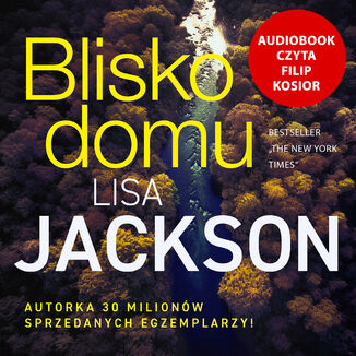 Blisko domu Lisa Jackson - audiobook MP3