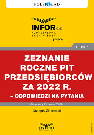 Rozliczenie roczne PIT przedsiębiorców za 2022 r. - odpowiedzi na pytania Grzegorz Ziółkowski - okladka książki