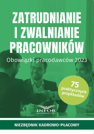 Zatrudnianie i zwalnianie pracowników .Obowiązki pracodawców 2023 praca zbiorowa - okladka książki