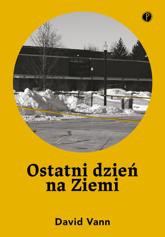 Ostatni dzień na Ziemi David Vann - okladka książki