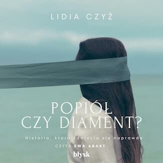 Popiół czy diament? Lidia Czyż - okladka książki