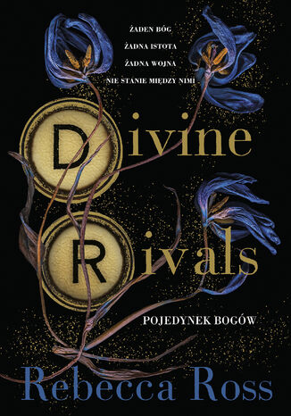 Divine Rivals. Pojedynek bogów .Letters of Enchantment. Tom 1 Rebecca Ross - okladka książki