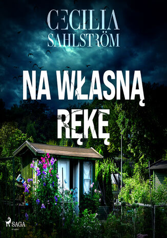 Na własną rękę (#2) Cecilia Sahlström - okladka książki