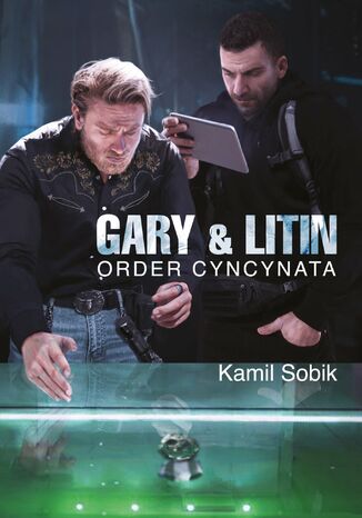 Gary & Litin. Order Cyncynata Kamil Sobik - okladka książki