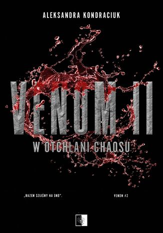 Venom 2. W otchłani chaosu Aleksandra Kondraciuk - okladka książki