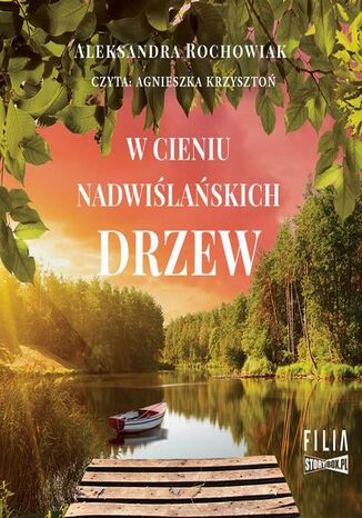 W cieniu nadwiślańskich drzew Aleksandra Rochowiak - okladka książki