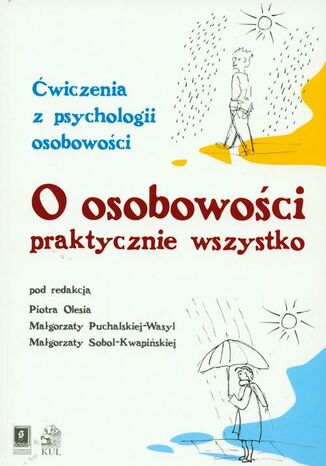 O osobowości praktycznie wszystko Małgorzata Puchalska-Wasyl, Oleś Piotr K., Małgorzata Sobol-Kwapińska - okladka książki