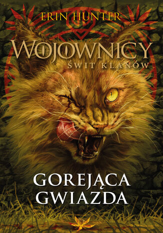 Wojownicy. Gorejąca Gwiazda Erin Hunter - okladka książki