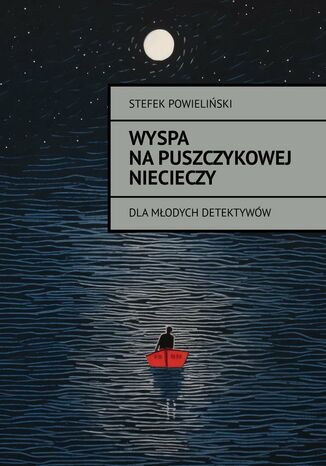 Wyspa na Puszczykowej Niecieczy Stefek Powieliński - okladka książki