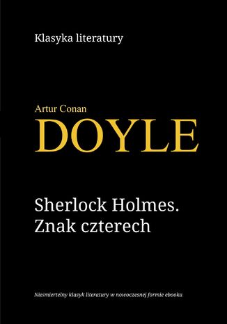 Sherlock Holmes. Znak czterech Arthur Conan Doyle - okladka książki