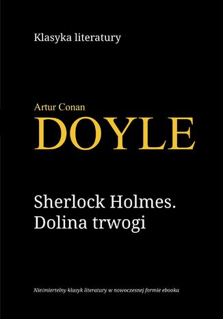 Sherlock Holmes. Dolina trwogi Artur Conan Doyle - okladka książki