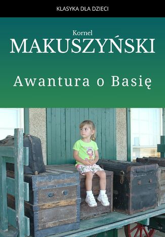 Awantura o Basię Kornel Makuszyński - okladka książki