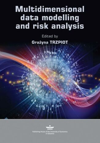 Multidimensional data modeling and risk analysis Grażyna Trzpiot - okladka książki
