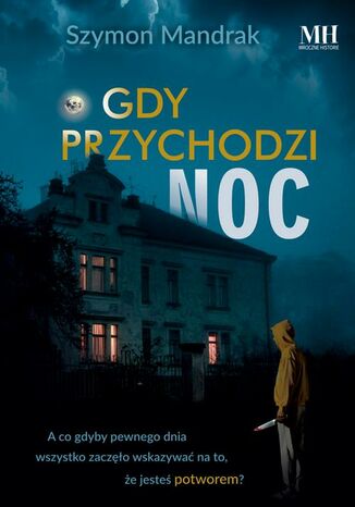 Gdy przychodzi noc Szymon Mandrak - okladka książki