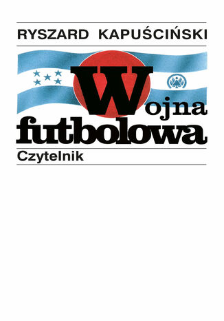 Wojna futbolowa Ryszard Kapuściński - okladka książki