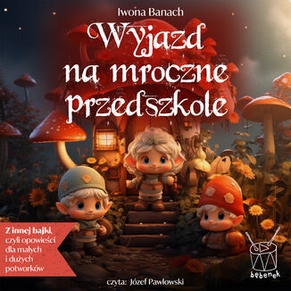 Wyjazd na Mroczne Przedszkole Iwona Banach - okladka książki