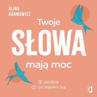 Twoje słowa mają moc Alina Adamowicz - okladka książki