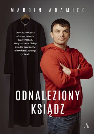 Odnaleziony ksiądz Marcin Adamiec - okladka książki