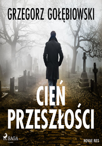 Cień przeszłości (#1) Grzegorz Gołębiowski - okladka książki