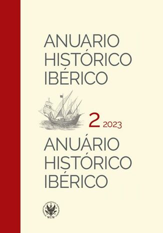 Anuario Histórico Ibérico / Anuário Histórico Ibérico 2/2023 Jan Stanisław Ciechanowski - okladka książki