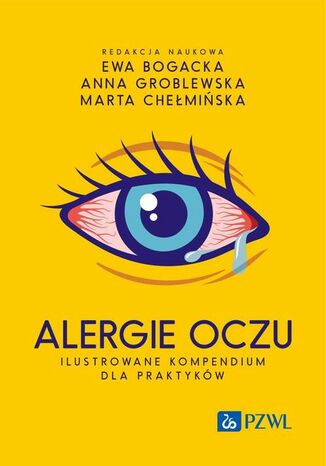 Alergie oczu. Ilustrowane kompendium dla praktyków Ewa Bogacka, Anna Groblewska, Marta Chełmińska - okladka książki