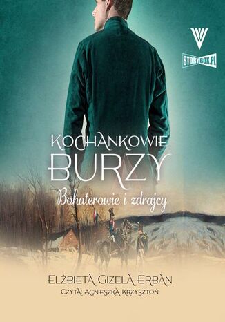 Kochankowie Burzy. Tom 6. Bohaterowie i zdrajcy Elżbieta Gizela Erban - okladka książki