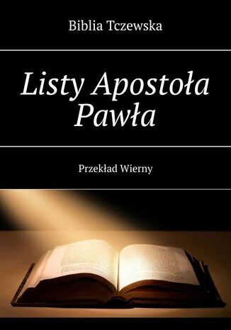 Listy Apostoła Pawła Biblia Tczewska - okladka książki