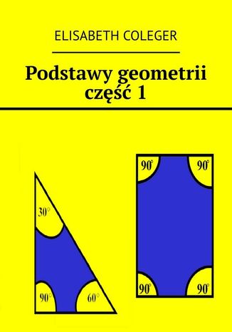 Podstawy geometrii część 1 Elisabeth Coleger - okladka książki