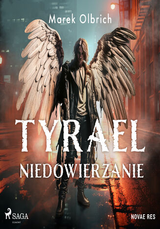 Tyrael. Niedowierzanie (#1) Marek Olbrich - okladka książki