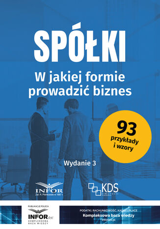 Spółki. W jakiej formie prowadzić biznes wyd.3 praca zbiorowa - okladka książki