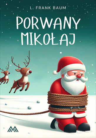 Porwany Mikołaj L. Frank Baum - okladka książki