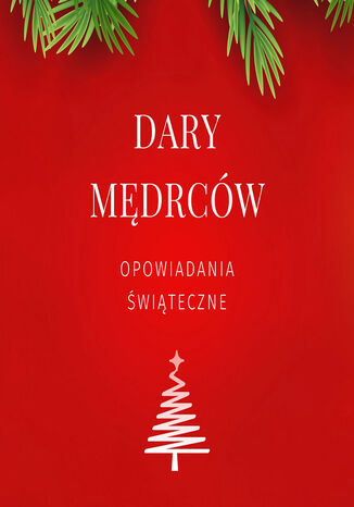 Dary mędrców O. Henry, Lew Tołstoj, Antoni Czechow, Elizabeth L. Seymour - audiobook MP3