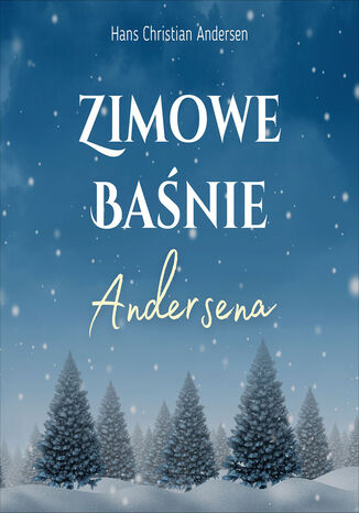 Zimowe baśnie Andersena Hans Christian Andersen - audiobook MP3