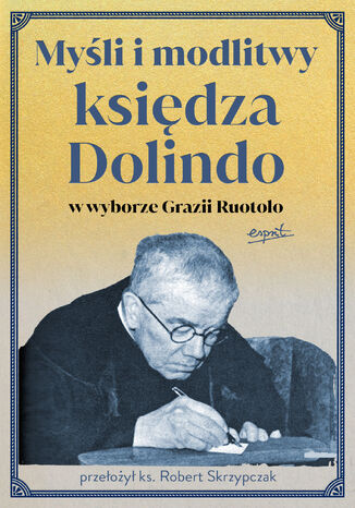 Myśli i modlitwy księdza Dolindo w wyborze Grazii Ruotolo Grazia Ruotolo - okladka książki