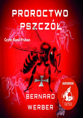 Proroctwo pszczół Bernard Werber - audiobook MP3