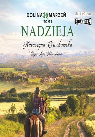 Dolina marzeń. Tom 1. Nadzieja Katarzyna Grochowska - okladka książki