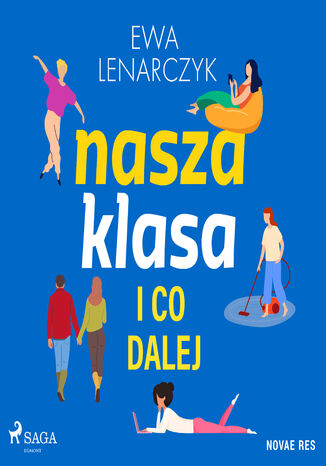 Nasza klasa i co dalej (#1) Ewa Lenarczyk - okladka książki